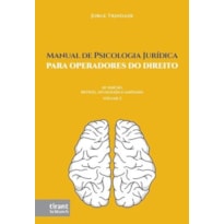 MANUAL DE PSICOLOGIA JURÍDICA: PARA OPERADORES DO DIREITO - VOLUME 2
