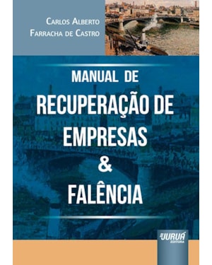 MANUAL DE RECUPERAÇÃO DE EMPRESAS & FALÊNCIA