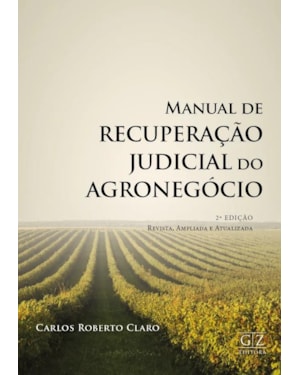 MANUAL DE RECUPERAÇÃO JUDICIAL DO AGRONEGÓCIO - 2ª ED
