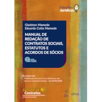 MANUAL DE REDAÇÃO DE CONTRATOS SOCIAIS, ESTATUTOS E ACORDOS DE SÓCIOS