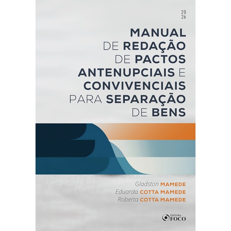 Manual de Redação de Pactos Antenupciais e Convivenciais para Separação de Bens 1ª Ed - 2026
