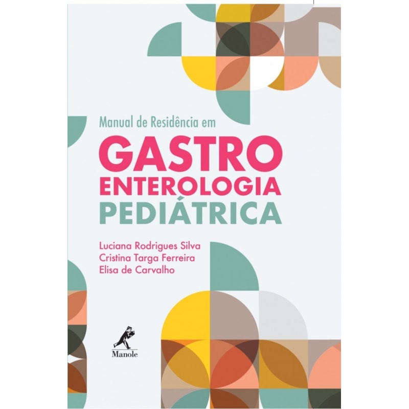 MANUAL DE RESIDÊNCIA EM GASTROENTEROLOGIA PEDIÁTRICA