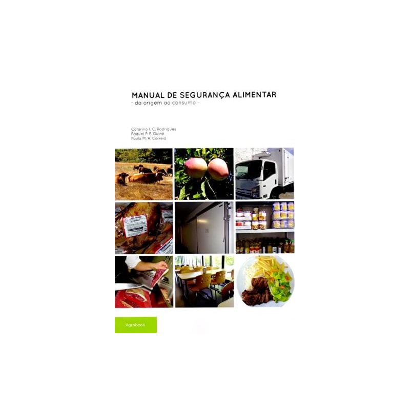 Manual de segurança alimentar. da origem ao consumo