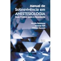 Manual de sobrevivência em anestesiologia: guia prático para o residente