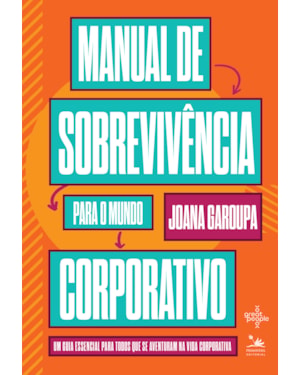 MANUAL DE SOBREVIVÊNCIA PARA O MUNDO CORPORATIVO