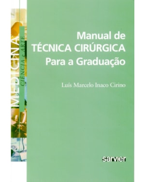 MANUAL DE TÉCNICA CIRÚRGICA PARA A GRADUAÇÃO