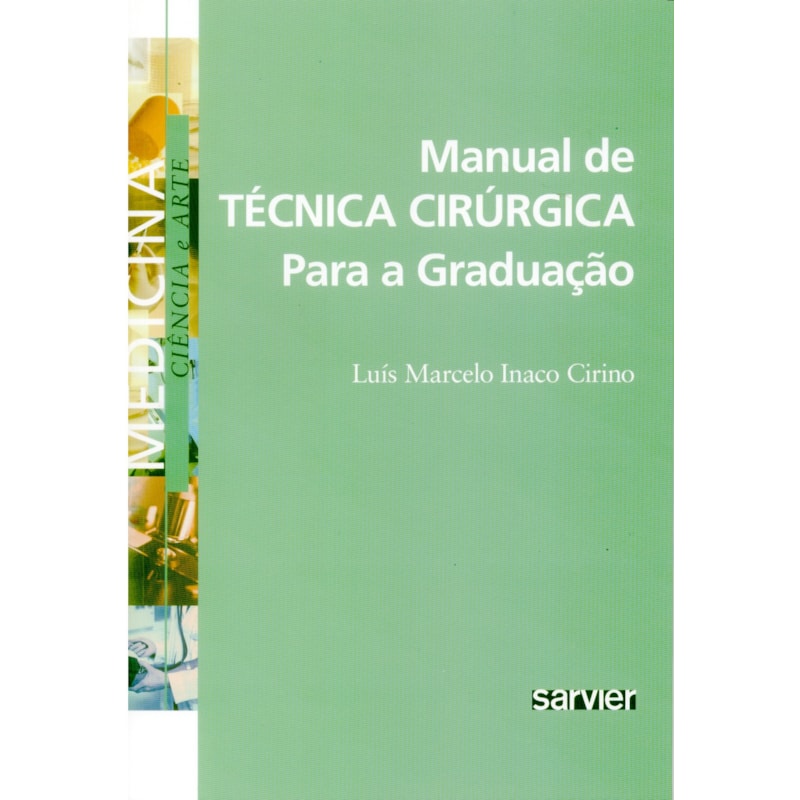 MANUAL DE TÉCNICA CIRÚRGICA PARA A GRADUAÇÃO