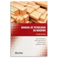 MANUAL DE TECNOLOGIA DA MADEIRA