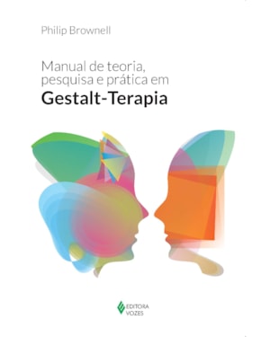 MANUAL DE TEORIA, PESQUISA E PRÁTICA EM GESTALT-TERAPIA