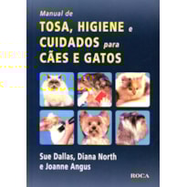 Manual de tosa, higiene e cuidados para cães e gatos