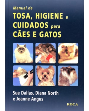 Manual de tosa, higiene e cuidados para cães e gatos
