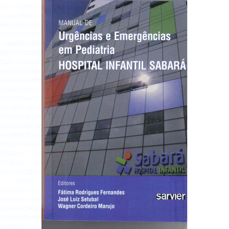 MANUAL DE URGÊNCIAS E EMERGÊNCIAS EM PEDIATRIA-SABARÁ