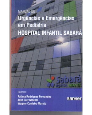 MANUAL DE URGÊNCIAS E EMERGÊNCIAS EM PEDIATRIA-SABARÁ