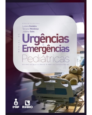 Manual de Urgências e Emergências Pediátricas: Do Raciocínio Clínico à Prática Assistencial