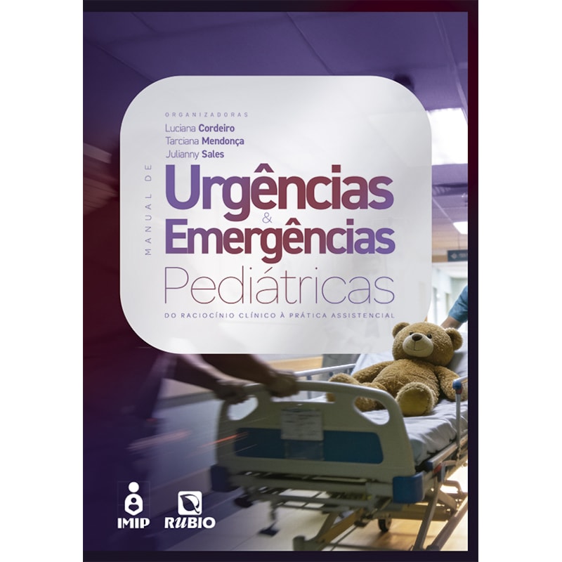 Manual de Urgências e Emergências Pediátricas: Do Raciocínio Clínico à Prática Assistencial
