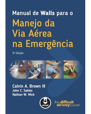 MANUAL DE WALLS PARA O MANEJO DA VIA AÉREA NA EMERGÊNCIA