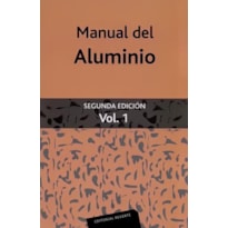 Manual del aluminio. vol. 1