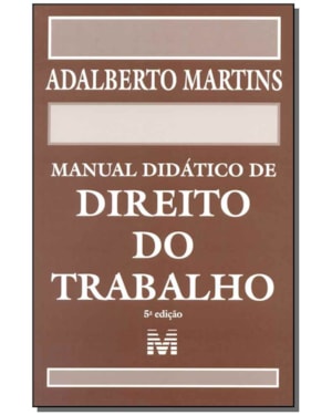 MANUAL DIDÁTICO DE DIREITO DO TRABALHO - 5 ED./2015