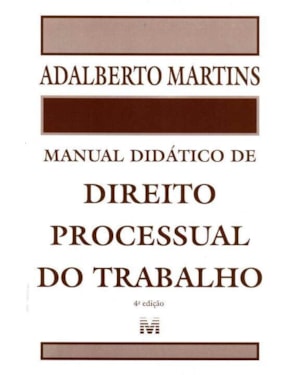 MANUAL DIDATICO DE DIREITO PROCESSUAL DO TRABALHO - 4