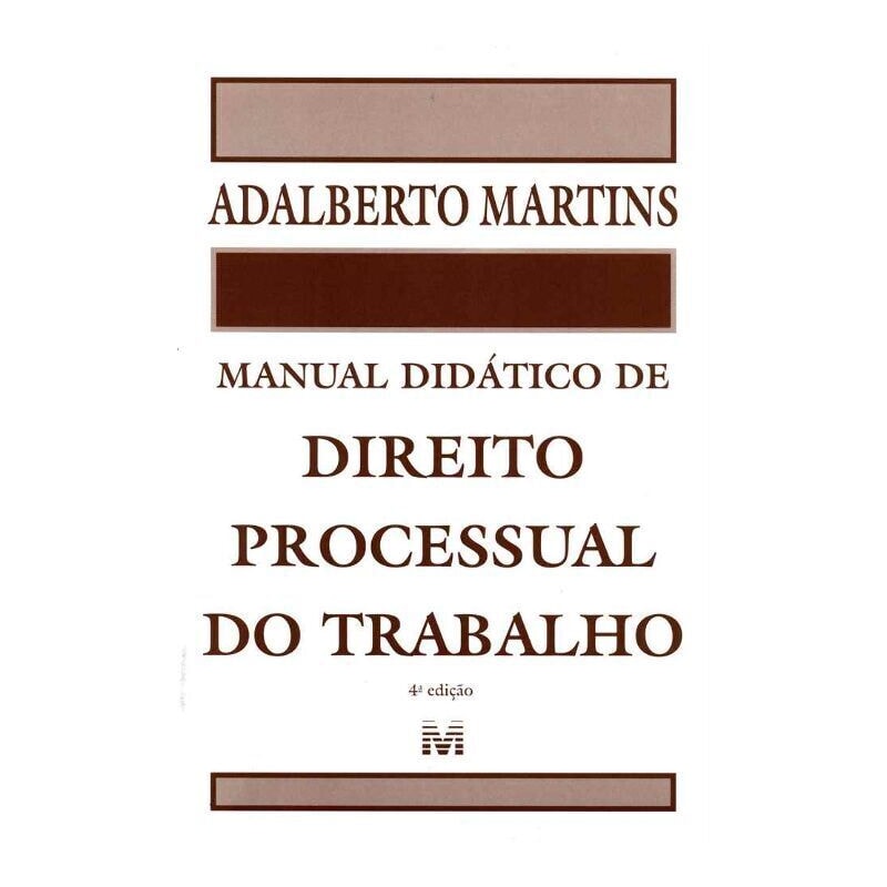 MANUAL DIDATICO DE DIREITO PROCESSUAL DO TRABALHO - 4