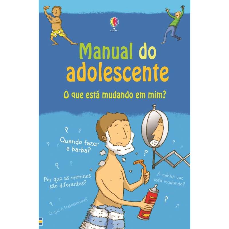 MANUAL DO ADOLESCENTE : O QUE ESTÁ MUDANDO EM MIM?