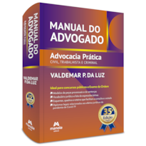 Manual do advogado: advocacia prática civil, trabalhista e criminal