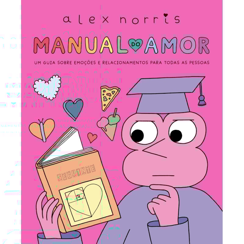 MANUAL DO AMOR: UM GUIA SOBRE EMOÇÕES E RELACIONAMENTOS PARA TODAS AS PESSOAS