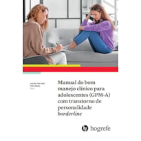 MANUAL DO BOM MANEJO CLÍNICO PARA ADOLESCENTES (GPM-A) COM TRANSTORNO DE PERSONALIDADE BORDERLINE