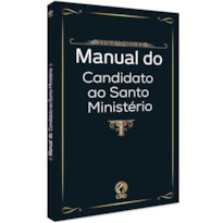 MANUAL DO CANDIDATO AO SANTO MINISTÉRIO
