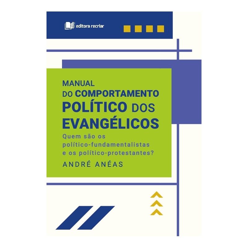 MANUAL DO COMPORTAMENTO POLÍTICO DOS EVANGÉLICOS