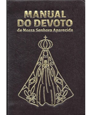 MANUAL DO DEVOTO DE NOSSA SENHORA APARECIDA - LUXO MARROM