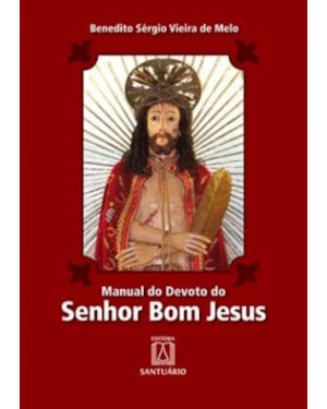 MANUAL DO DEVOTO DO SENHOR BOM JESUS