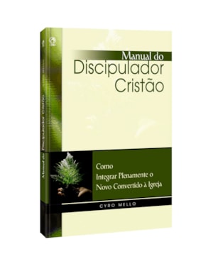 MANUAL DO DISCIPULADOR CRISTÃO