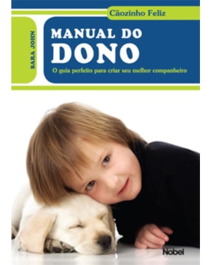 MANUAL DO DONO : CÃOZINHO FELIZ