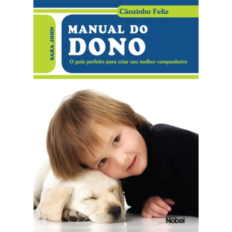 MANUAL DO DONO : CÃOZINHO FELIZ