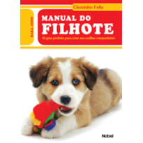 MANUAL DO FILHOTE : CÃOZINHO FELIZ