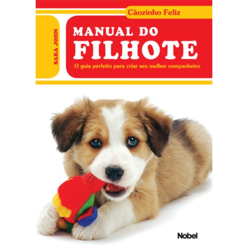 MANUAL DO FILHOTE : CÃOZINHO FELIZ