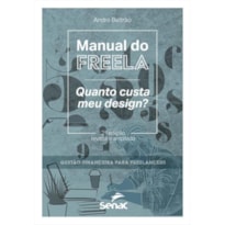 MANUAL DO FREELA: QUANTO CUSTA MEU DESIGN?