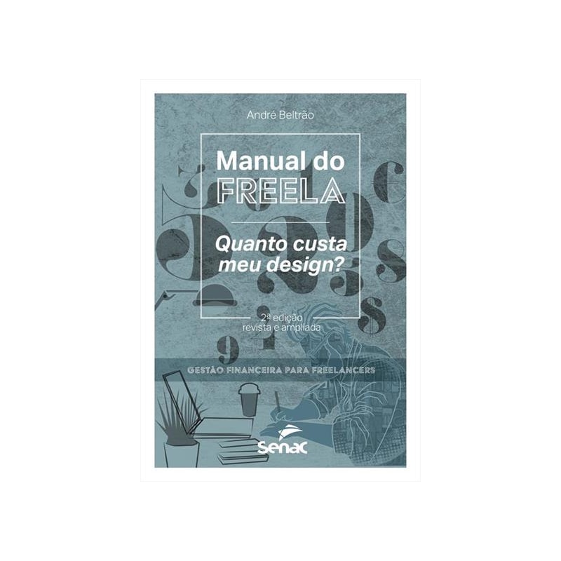 MANUAL DO FREELA: QUANTO CUSTA O MEU DESIGN?