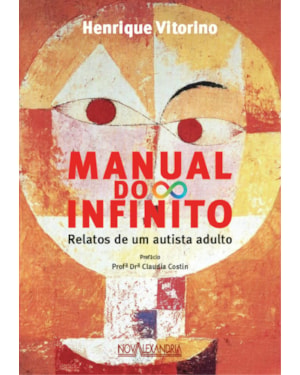 MANUAL DO INFINITO - RELATOS DE UMA PESSOA AUTISTA