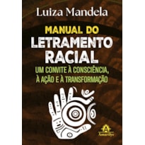 Manual do Letramento Racial: Um convite à consciência, à ação e à transformação