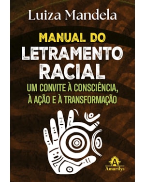 Manual do Letramento Racial: Um convite à consciência, à ação e à transformação