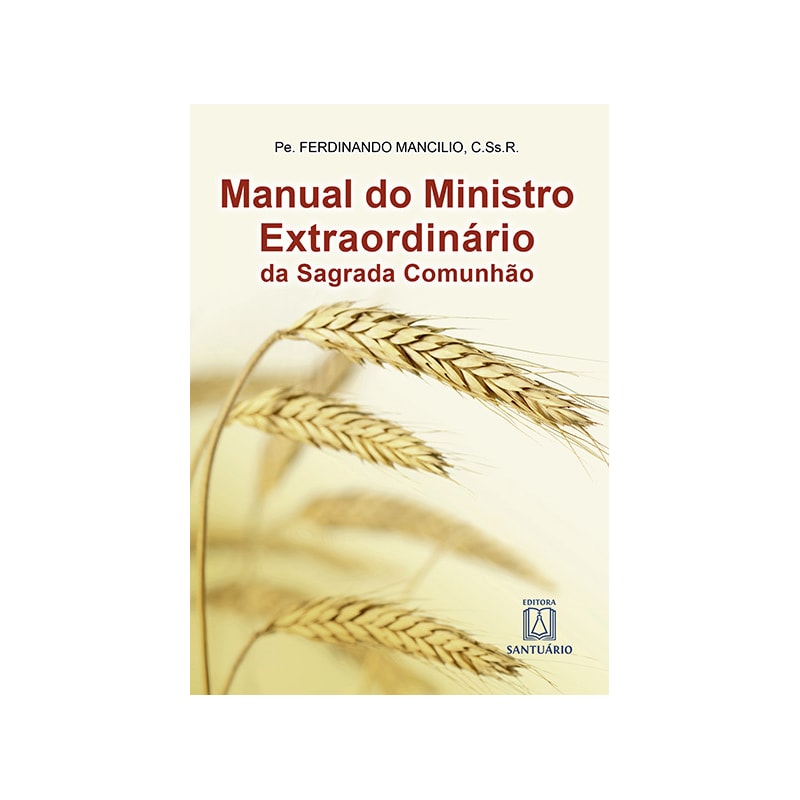 MANUAL DO MINISTRO EXTRAORDINÁRIO DA SAGRADA COMUNHÃO