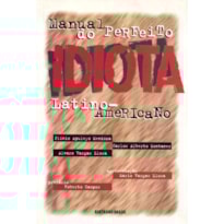 MANUAL DO PERFEITO IDIOTA LATINO-AMERICANO