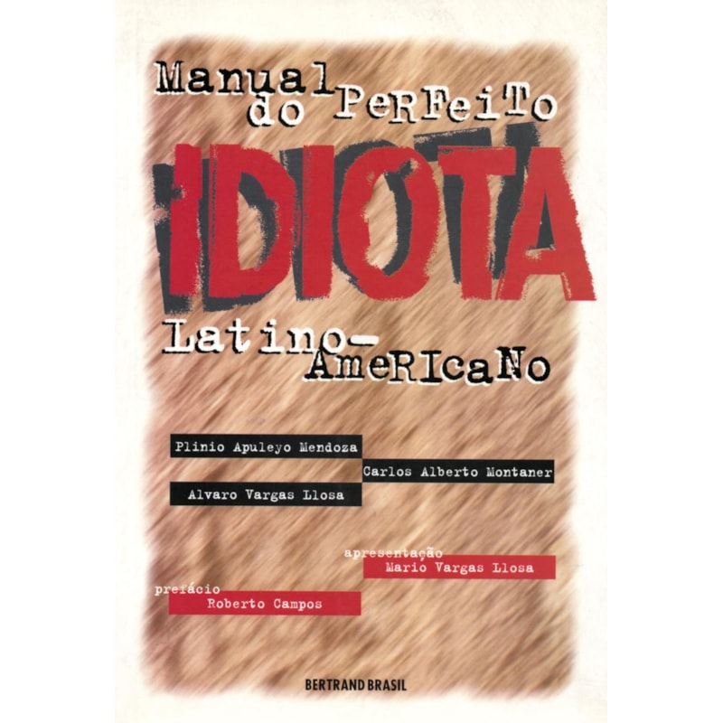 MANUAL DO PERFEITO IDIOTA LATINO-AMERICANO