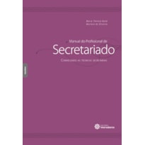 MANUAL DO PROFISSIONAL DE SECRETARIADO:: CONHECENDO AS TÉCNICAS SECRETARIAIS