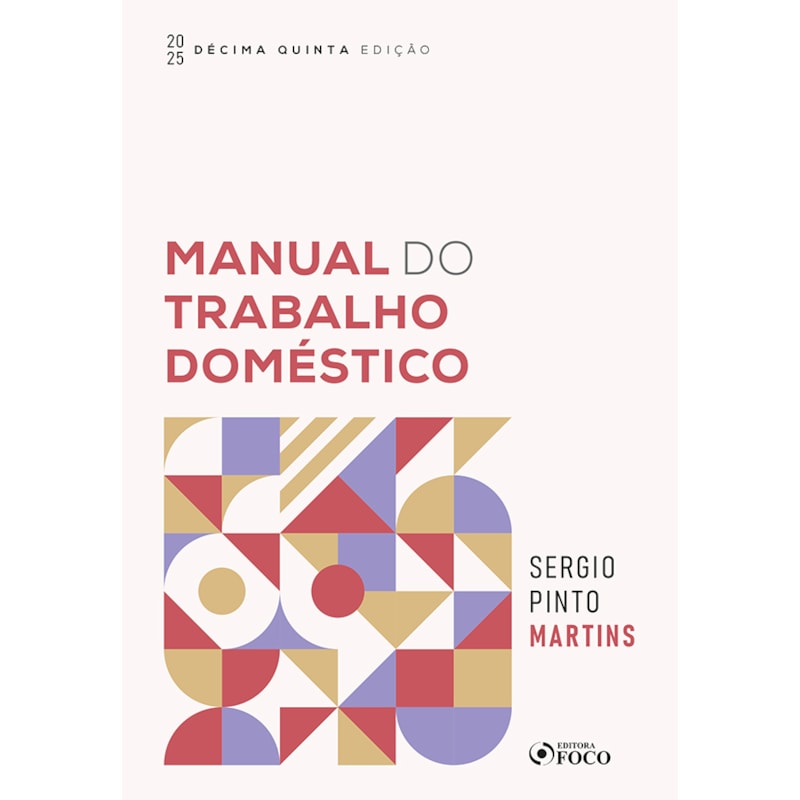 MANUAL DO TRABALHO DOMÉSTICO - 15ª ED - 2025