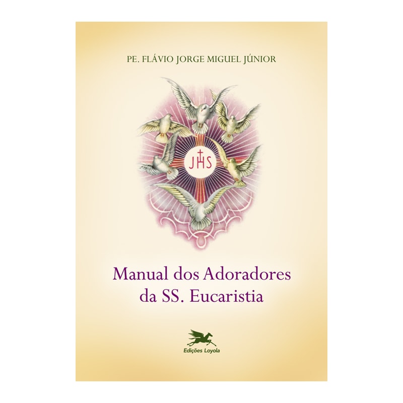 MANUAL DOS ADORADORES DA SS. EUCARISTIA