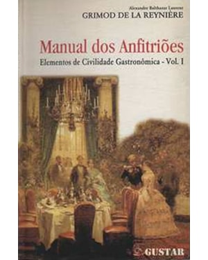 MANUAL DOS ANFITRIÕES: ELEMENTOS DE CIVILIDADE GASTRONÔMICA