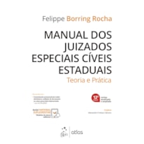 MANUAL DOS JUIZADOS ESPECIAIS CÍVEIS ESTADUAIS - TEORIA E PRÁTICA - 12ª EDIÇÃO 2022